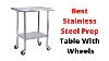 Best 5 Stainless Steel Prep Table With Wheels 2021