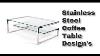 Stainless Steel Coffee Table Design S